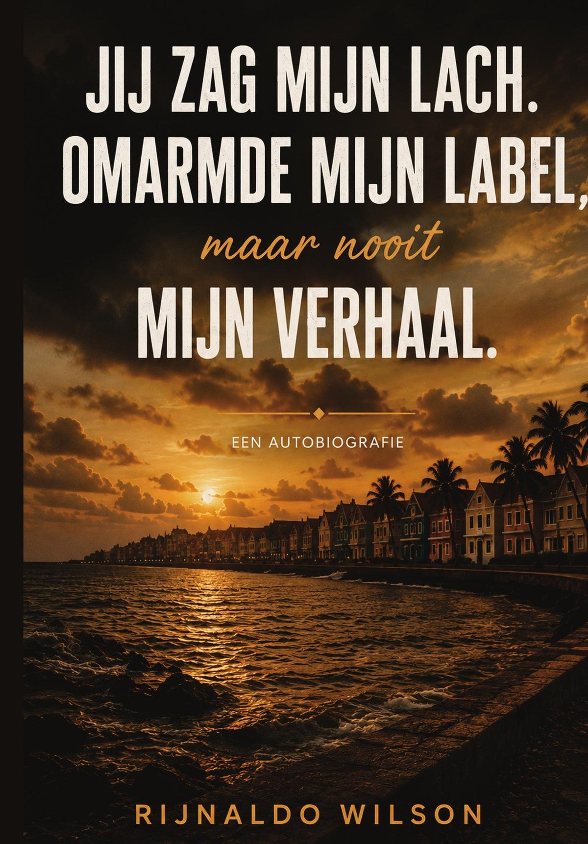 Cover of the autobiography by Rijnaldo Wilson